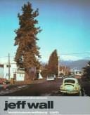 Jeff Wall: Landscapes and Other Pictures