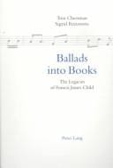 Ballads into books: the legacies of Francis James Child
