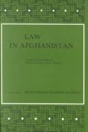Law in Afghanistan: A Study of the Constitutions, Matrimonial Law and the Judiciary (Social, Economic and Political Studies of the Middle East and Asia , No 36)