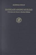 Marriage Among Muslims: Preference and Choice in Northern Pakistan