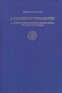 A Samaritan Philosophy: A Study of the Hellenistic Cultural Ethos of the Memar Marqah (Studia Post Biblica - Supplements to the Journal for the Study of Judaism , No 31)