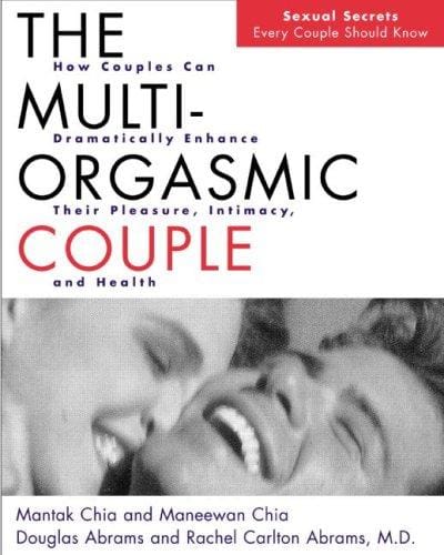 The Multi-Orgasmic Couple: Sexual Secrets Every Couple Should Know