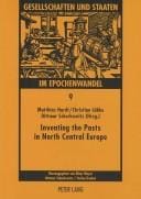 Inventing The Pasts In North Central Europe: The National Perception Of Early Medieval History And Archaelogy (Gesellschaften and Staaten Im Epochenwandel Band 9)