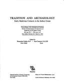 Tradition and archaeology: early maritime contacts in the Indian Ocean : proceedings of the international seminar, techno-archaeological perspectives of seafaring in the Indian Ocean, 4th cent. B.C.-15th cent. A.D., New Delhi, February 28-March 4, 1994