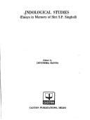 Indological studies: essays in memory of Shri S.P. Singhal