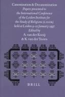 Canonization and Decanonization: Papers Presented to the International Conference of the Leiden Institute for the Study of Religions (Lisor), Held at Leiden ... 1997 (Studies in the History of Religions)