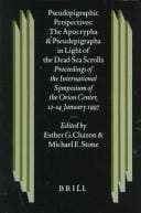 Pseudepigraphic perspectives: the Apocrypha and Pseudepigrapha in light of the Dead Sea scrolls : proceedings of the International Symposium of the Orion Center for the Study of the Dead Sea Scrolls and Associated Literature, 12-14 January, 1997
