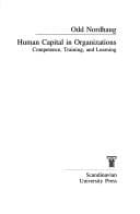 Human Capital in Organizations: Competence, Training, and Learning (A Scandinavian University Press Publication)