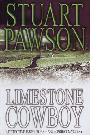 Limestone Cowboy (Detective Inspector Charlie Priest Mystery) (Detective Inspector Charlie Priest Mystery)