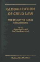 Globalization of Child Law:The Role of the Hague Conventions