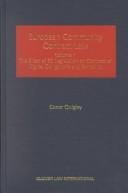 European Community Contract Law - Volume 1: The Effect of EC Legislation on Contractual Rights, Obligations and Remedies