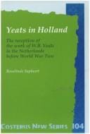 Yeats In Holland.The Reception of the Work of W.B. Yeats in The Netherlands Before World War Two. (Costerus NS 104)