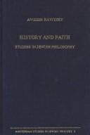 History and Faith: Studies in Jewish Philosophy (Amsterdam Studies in Jewish Thought, Vol 2)
