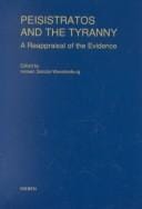 Peisistratos and the Tyranny: A Repraisal of the Evidence (Publications of the Netherlands Institute at Athens)