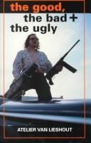 Good, The Bad & The Ugly, The