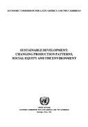 Sustainable Development: Changing Production Patterns, Social Equity and the Environment (Economic Commission for Latin America and the Caribbean/S)