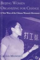 Beijing women organizing for change: a new wave of the Chinese women's movement
