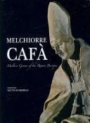 Melchiorre Cafa': Maltese Genius of the Roman Baroque
