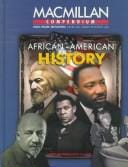 African-American History: Selections from the Five-Volume Macmillan Encyclopedia of African-American Culture and History (The Macmillan Compendium Series)
