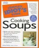 The Complete Idiot's Guide to Soups