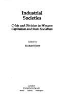 Industrial Societies: Crisis and Division in Western Capitalism and State Socialism