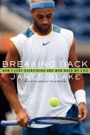 Breaking Back: How I Lost Everything and Won Back My Life