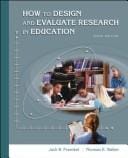 How to Design and Evaluate Research in Education