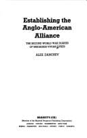Establishing the Anglo-American Alliance: The Second World War Diaries of Brigadier Vivian Dykes