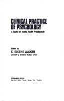 Clinical practice of psychology: A guide for mental health professionals (General Psychology)