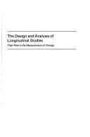 The Design and Analysis of Longitudinal Studies: Their Role in the Measurement of Change