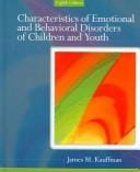 Characteristics Of Emotional And Behavioral Disorders Of Children And Youth: with cases in emotional and behavioral Disorders of Children and Youth hand book