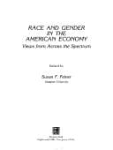 Race and Gender in the American Economy: Views Across the Spectrum