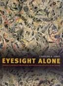 Eyesight Alone: Clement Greenberg's Modernism And The Bureaucratization Of The Senses