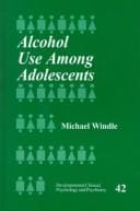 Alcohol Use Among Adolescents (Developmental Clinical Psychology and Psychiatry)