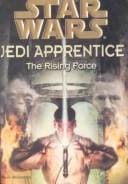 The Rising Force (Star Wars: Jedi Apprentice)