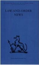 Law and Order News (International Behavioural and Social Sciences, Classics from the Tavistock Press)