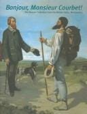 Bonjour, Monsieur Courbet!: the Bruyas collection from the Musée Fabre, Montpellier