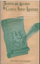 Tradition and Argument in Classical Indian Linguistics