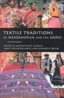 Textile traditions of Mesoamerica and the Andes: an anthology