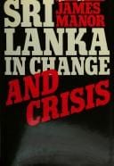 Sri Lanka in Change and Crisis
