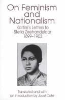On feminism and nationalism: Kartini's letters to Stella Zeehandelaar, 1899-1903