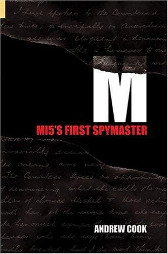 M: Mi5's First Spymaster (Revealing History)