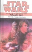 Tyrant's Test: Book 3 of Star Wars: The Black Fleet Crisis