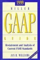 1999 Miller Gaap Guide: Restatement and Analysis of Current Fasb Standards (Cloth)