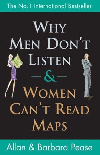 Why Men Don't Listen and Women Can't Read Maps