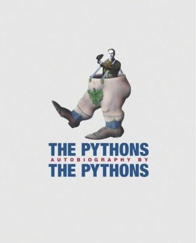 The "Pythons" Autobiography by the "Pythons" (Monty Python)