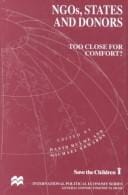 Ngos, States and Donors: Too Close for Comfort? (International Political Economy Series)
