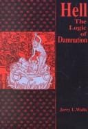 Hell: The Logic of Damnation (Library of Religious Philosophy)