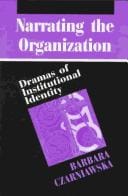 Narrating the organization: dramas of institutional identity