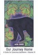 Our Journey Home: A Guide for Conscious Ascension